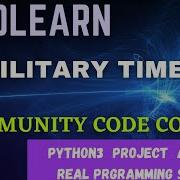 Military Time Python3 Project Answer Python3 Program Answer Sololearn Free Programming Skills