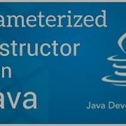 Parameterized Constructor In Java Constructor Java Hindi