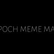 Epoch Meme Map Complete