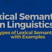 Lexical Semantics In English Types Of Lexical Semantics In English Lexical Semantics In Linguistic