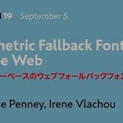 Parametric Fallback Fonts For The Web Laurence Penney Irene Vlachou ATypI 2019 Tokyo