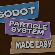 Mastering The Fundamentals Of Particles Godot 4 Tutorial