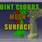 Point Clouds To Mesh To Surface Catiav5