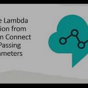 Invoke Lambda Function From Amazon Connect By Passing Parameters