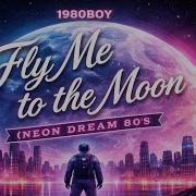 Fly Me To The Moon Neon Dream 80s Retro Synth Pop Space Love