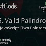 125 Valid Palindrome JavaScript LeetCode Blind 75