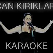 Şebnem Ferah Can Kırıkları Kaliteli Karaoke