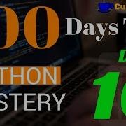 How To Master Python In 100 Days Day 16