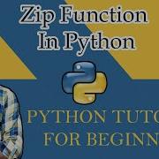 20 Python Tutorial For Beginners Zip Function In Python In Depth Tutorial
