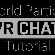 VRChat NEW World Particle Tutorial OUTDATED