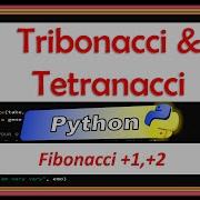 Expanding Fibonacci Tribonacci And Tetranacci Series In Python