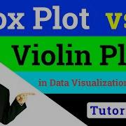 Box Plot Vs Violin Plot In Data Visualization Statistics