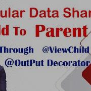 Angular 12 13 Data Sharing From Child Component To Parent Component Through ViewChild Output