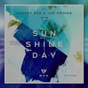 Andrey Exx Joe Manina Sunshine Day Radio Edit