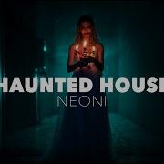 Neoni Haunted House Official Lyric Video