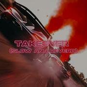Takeover Ap Dhillon Slow And Reverb