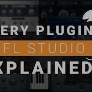 Объяснение каждого плагина в FL Studio