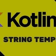 10 Kotlin Tutorial String Template