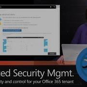 Introducing Advanced Security Management For Office 365