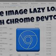 Making Images Lazy Load With Chrome DevTools