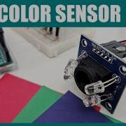 How To Use A TCS3200 Color Sensor With Arduino Lesson 38