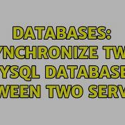 Databases Synchronize Two MySQL Databases Between Two Servers 3 Solutions