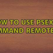 How To Use Psexec Command Remotely