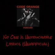 Code Orange No One Is Untouchable Lyrics Unofficial