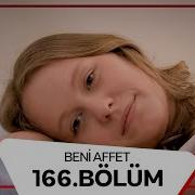 Beni Affet 166 Bölüm