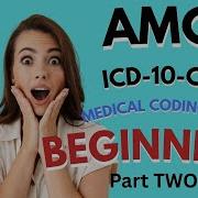 Introduction To Medical Coding ICD 10 CM For Beginners CPC CCS P CCS Part TWO