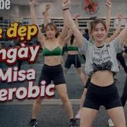 Khỏe đẹp Mỗi Ngày Cùng Misa Aerobic