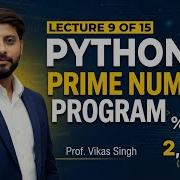 Lecture 9 Of 15 Python Prime Number Program By Vikas Singh Hindi CoDIng SeeKho