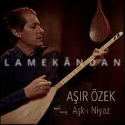 AŞIR ÖZEK AŞK I NİYAZ 2025 LAMEKÂNDAN