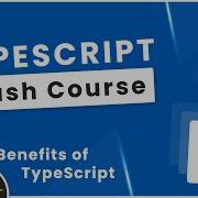 TypeScript Crash Course 1 The Benefits Of TypeScript