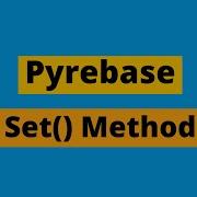 Python With Firebase Set Method Pyrebase Tutorial