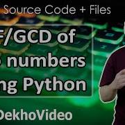 HCF GCD Of Two Numbers Using Python