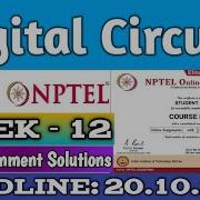 NPTEL WEEK 12 ASSIGNMENT 12 Digital Circuits Solution Electrical And Electronics Engg