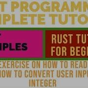 Rust Programming Complete Tutorial Rust Exercise On How To Read User Input Part 41