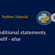Python Tutorial 11 Conditional Statement If Elif Else