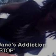 Jane S Addiction Stop Official Music Video Warner Vault