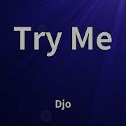 Djo Try Me Lyrics