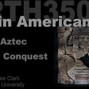 Lecture10 Aztecs