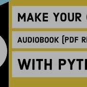 Make Your Audio Book PDF Reader With Few Lines Of Code Python Everything YT