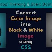 CSS Tricks Convert Color Image Into Black White Image