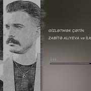 Zabitə Alıyeva İlkin Dövlətov Gizlətmək çətin