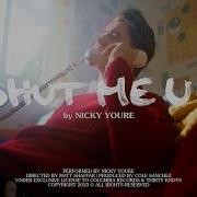 Nicky Youre Shut Me Up Official Video