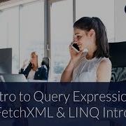 Intro To Query Expression FetchXML And LINQ Intro Query CRM Data Dynamics Crm