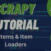 Python Scrapy Tutorial 4 Items Item Loaders