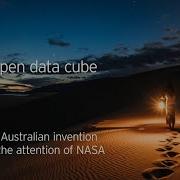 The Open Data Cube How An Australian Invention Caught The Attention Of NASA