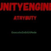 UnityEngine Atrybuty ExecuteIneditMode 2017 4
